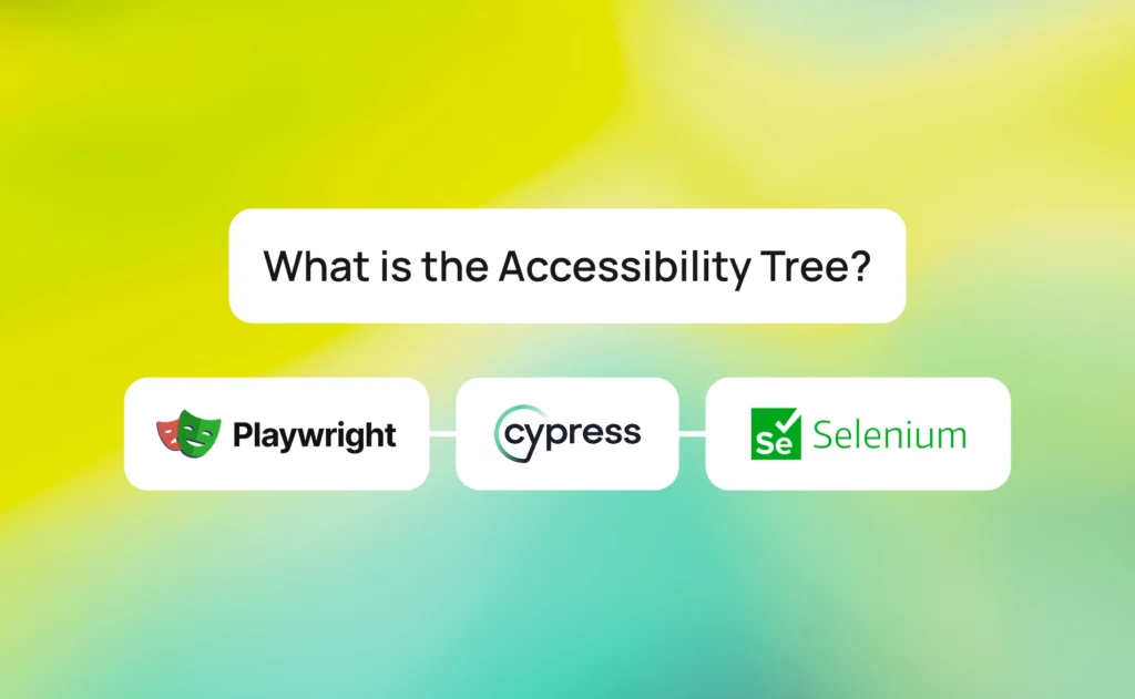 What is the Accessibility Tree_ How Playwright, Cypress, and Selenium Use It Differently [2026]