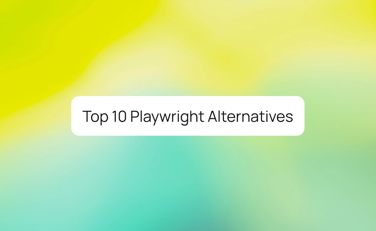 Top 10 Playwright Alternatives You Should Know in 2026