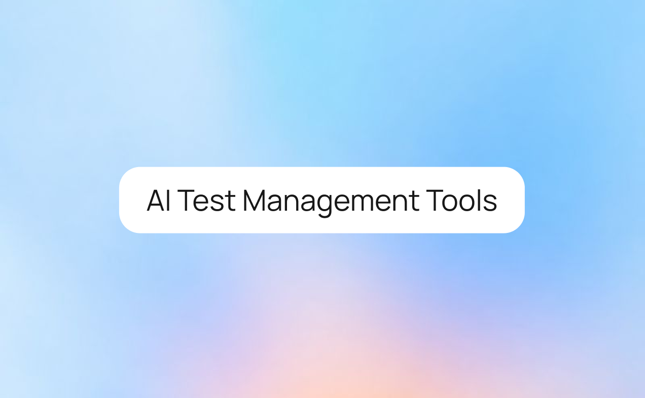 10 Best AI Test Management Tools for QA Teams (2026 Guide)